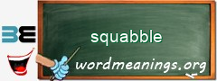WordMeaning blackboard for squabble